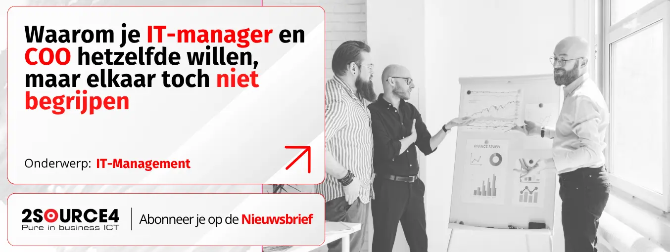 2source4 – Blog – Waarom je IT-manager en COO hetzelfde willen, maar elkaar toch niet begrijpen